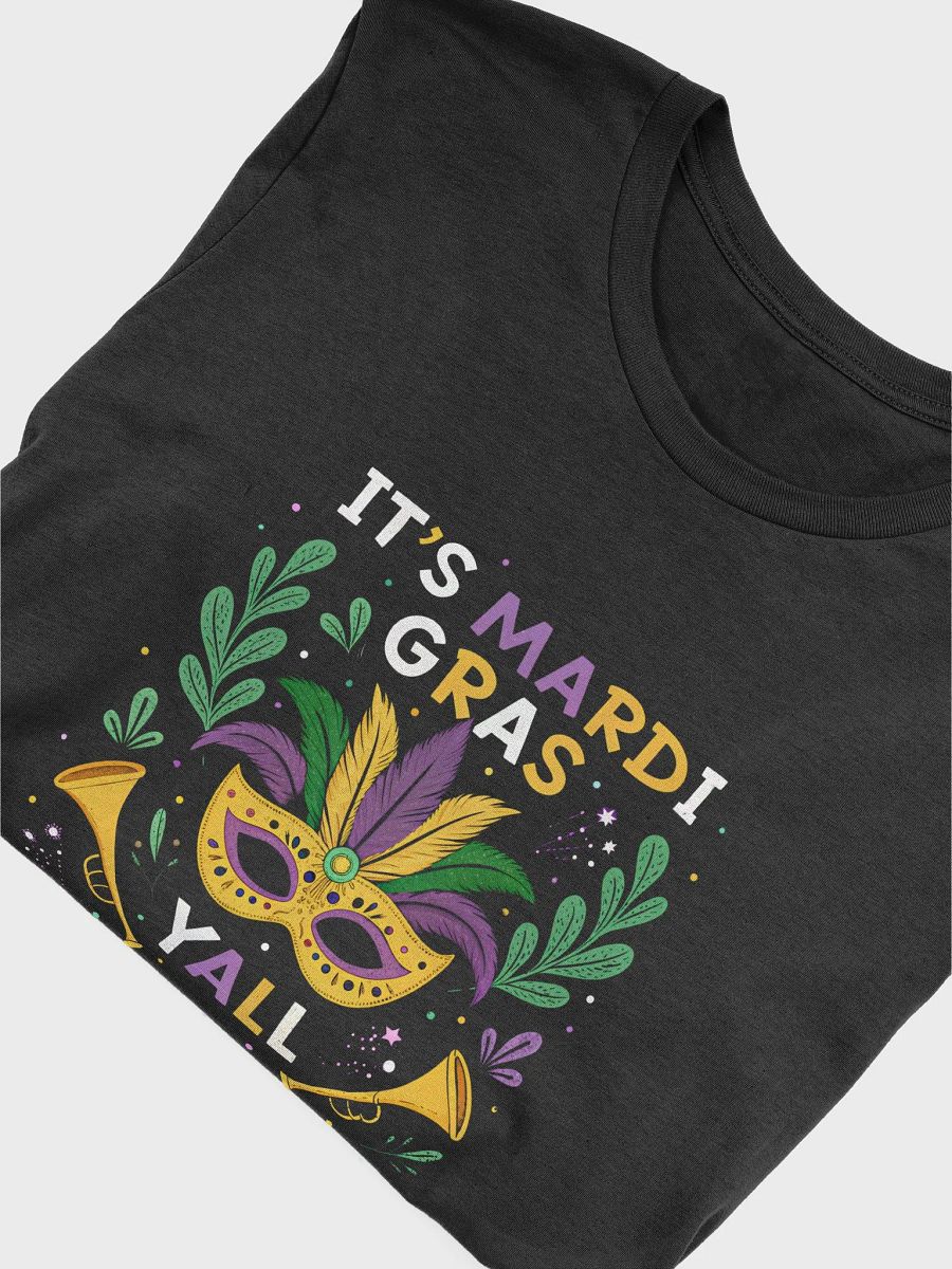 Mardi Gras Tee, Festival T-Shirt, Unisex Shirt, It's Mardi Gras Y'all, Gift for Mardi Gras, Carnival Apparel product image (5)
