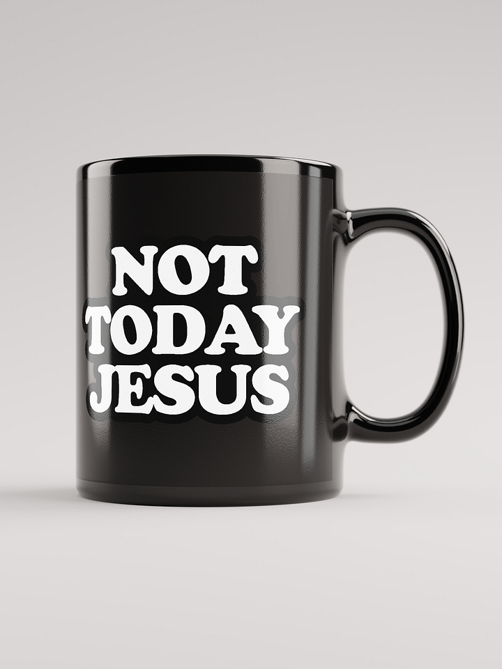 Not Today Jesus - Mug product image (1)