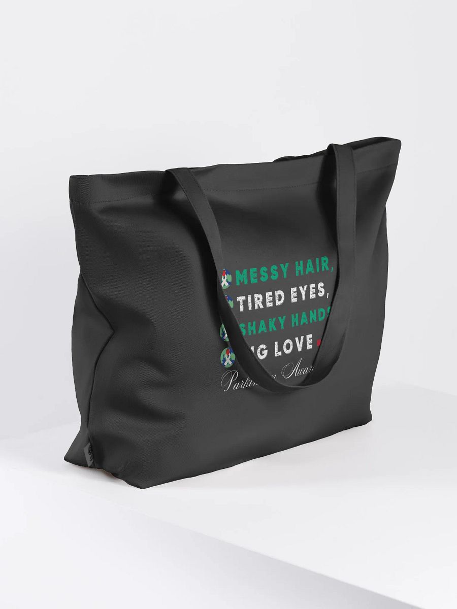 Messy Hair, Tired Eyes, Shaky Hands, Big Love Parkinson Eco Tote Bag product image (2)