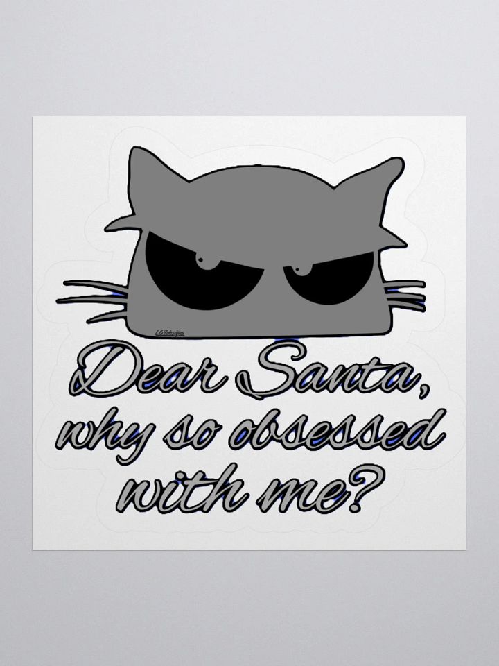DEAR SANTA, WHY SO OBSESSED WITH ME? product image (2)