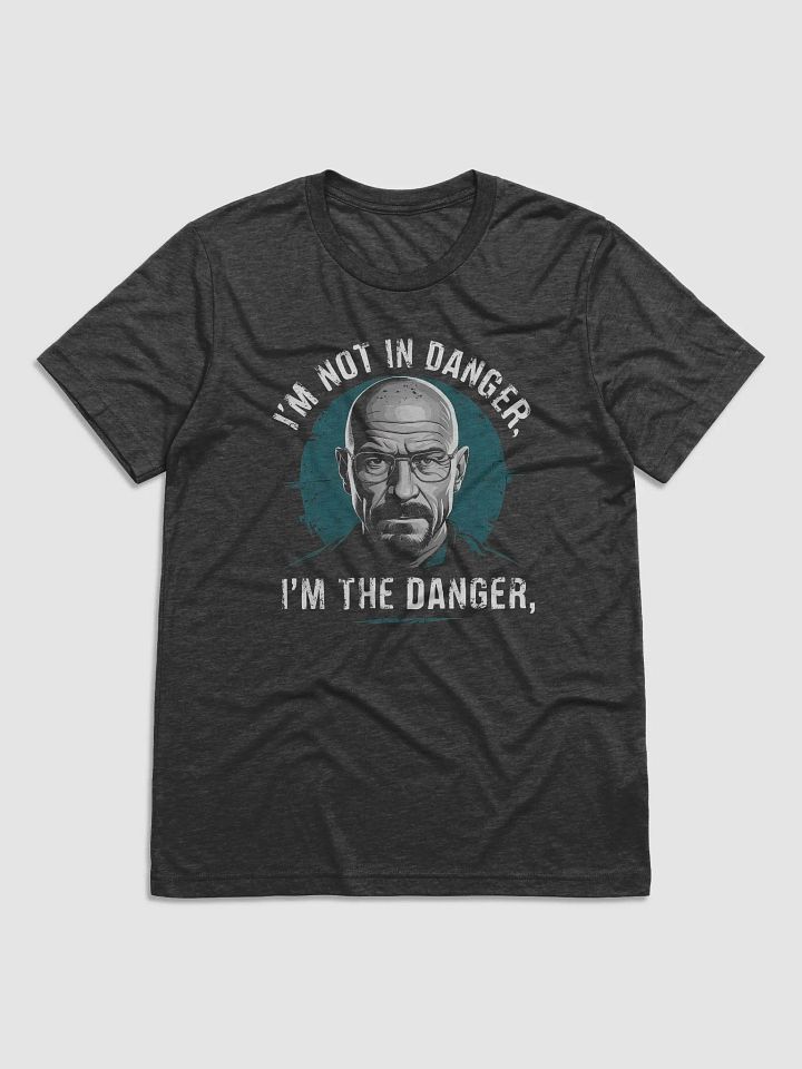 I'm not in Danger - I'm the Danger, breaking bad product image (1)