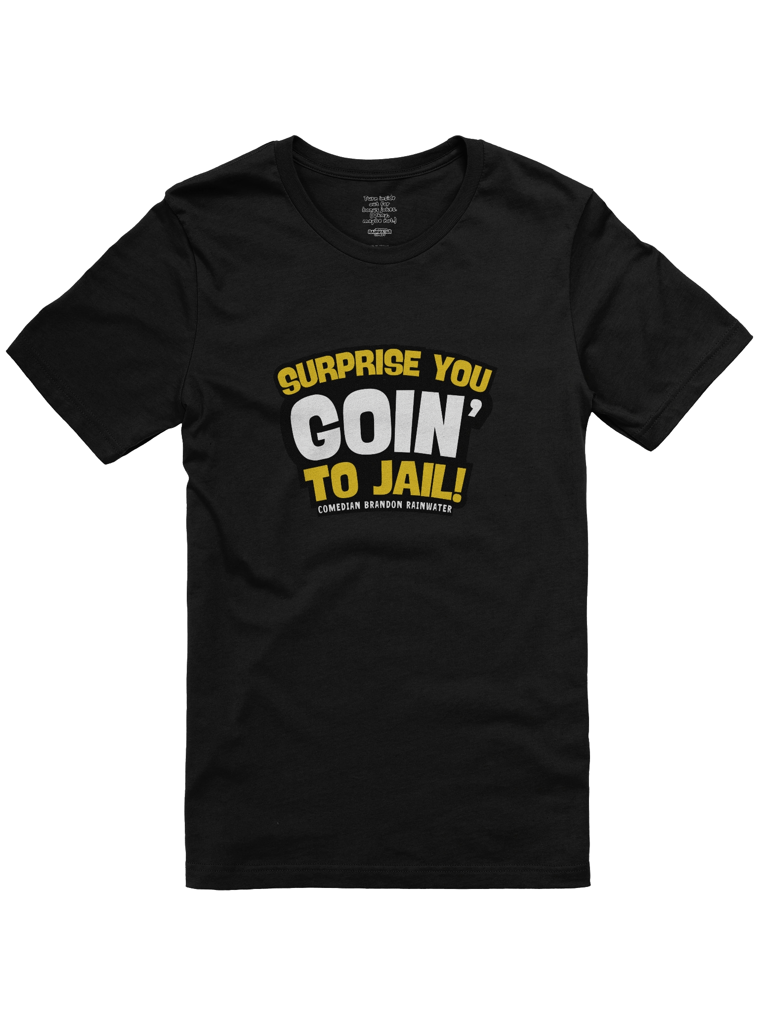 Surprise, you goin' to jail! Shirt product image (1)