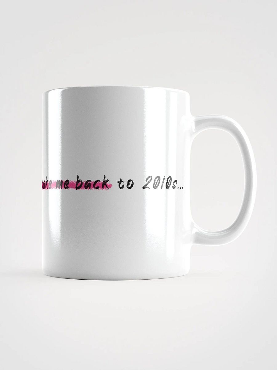 Take Me Back to 2010s Roseate White Glossy Mug product image (1)