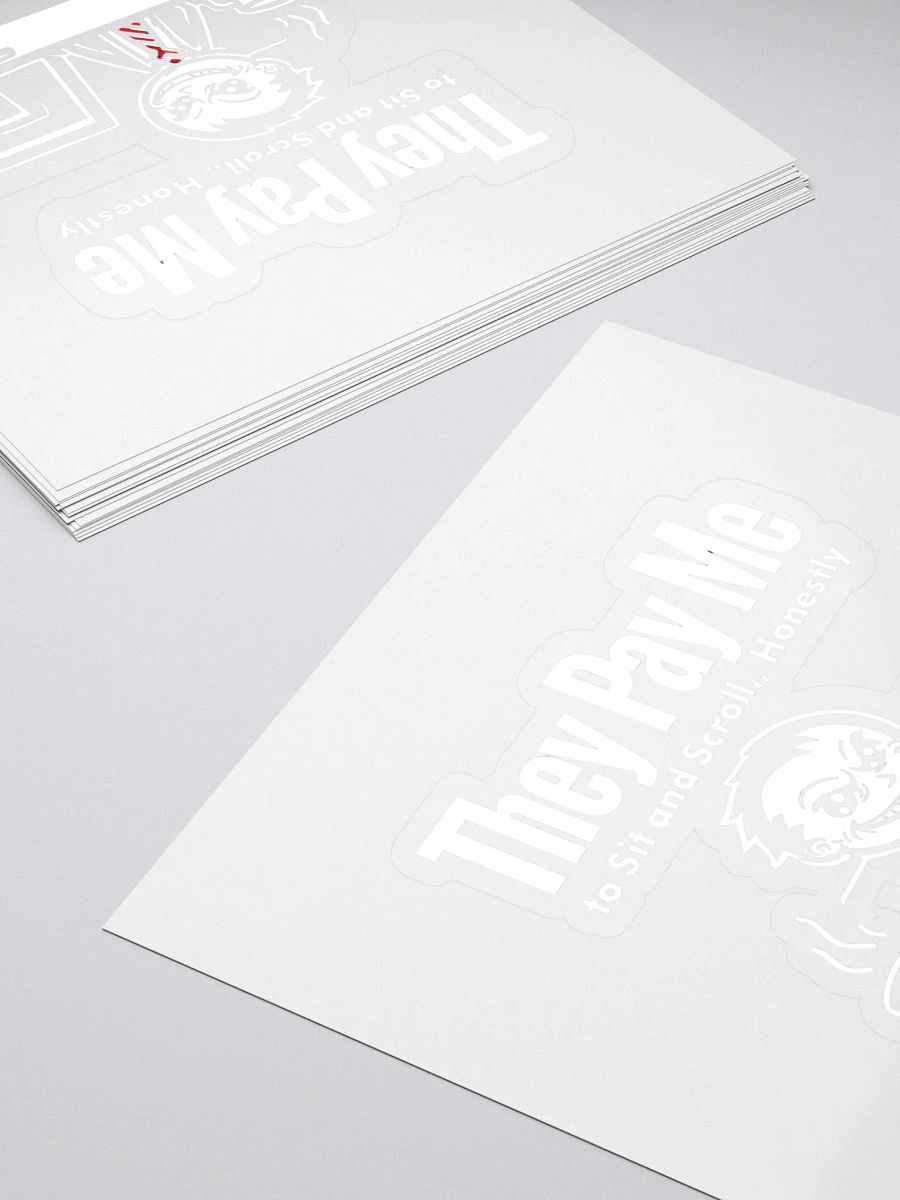 They Pay Me To Sit And Scroll, Honestly Stickers product image (4)