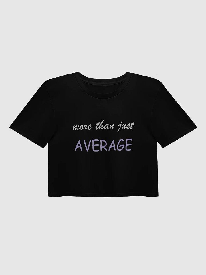 Avvy's - More Than Just AVERAGE Crop Top product image (1)