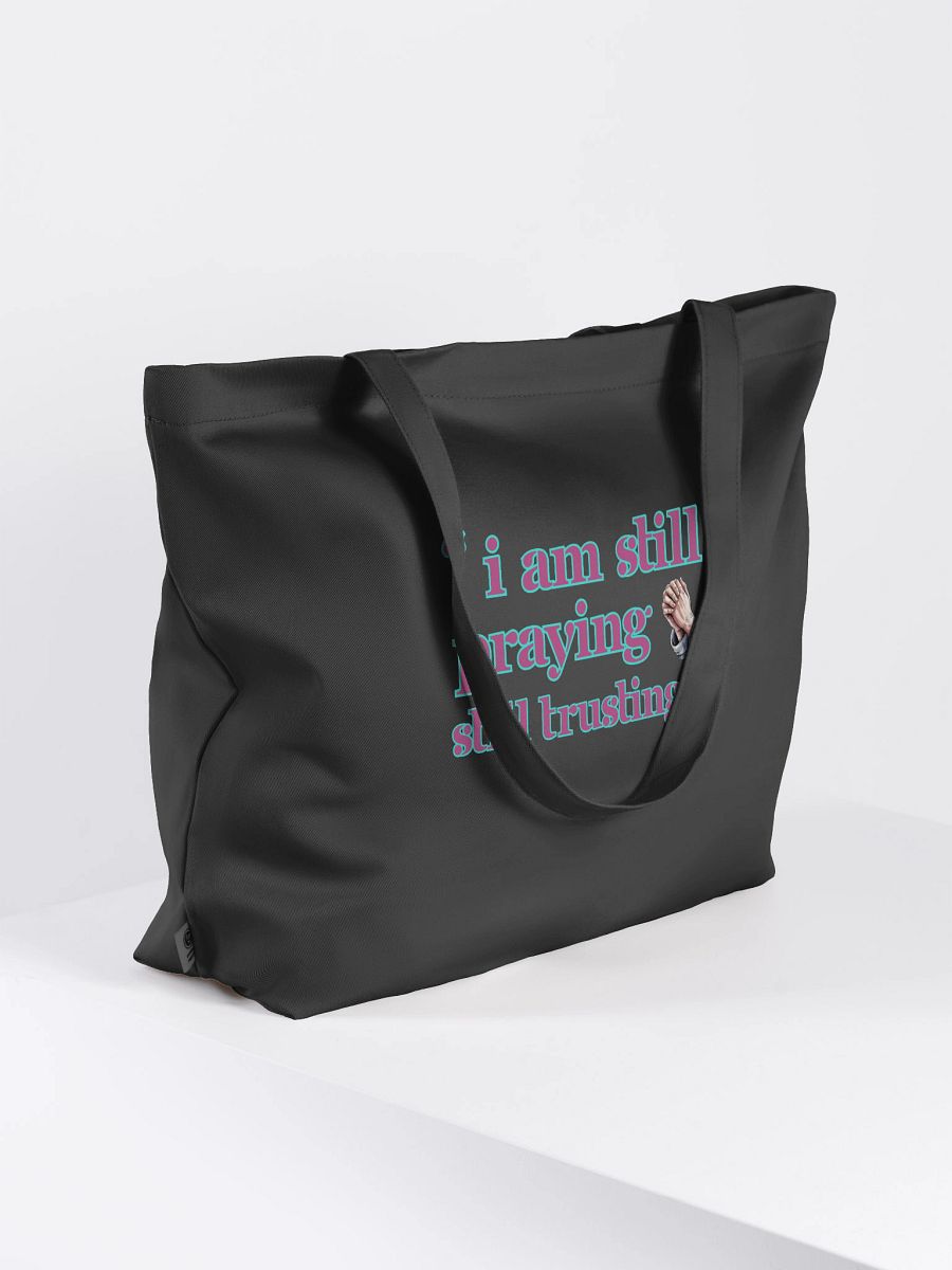 I am Still Praying, Still Trusting Eco Tote Bag. product image (3)