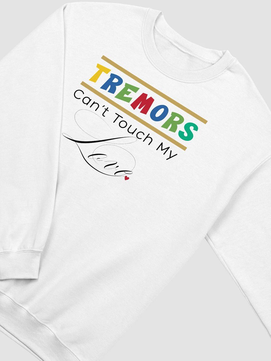 Tremors Can’t Touch My Love, Parkinson Gildan Sweatshirt product image (8)