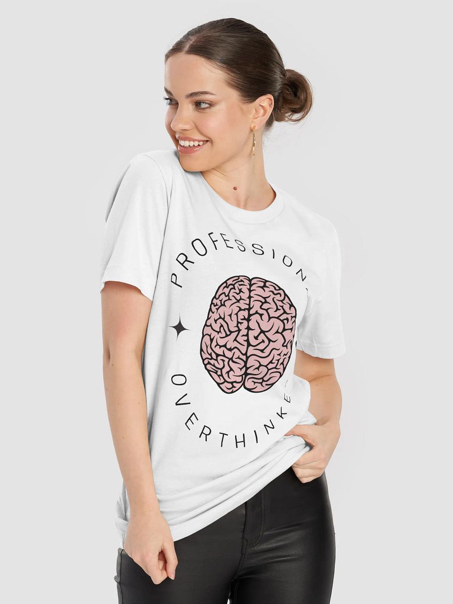 Professional Overthinker T-Shirt (Unisex) product image (5)