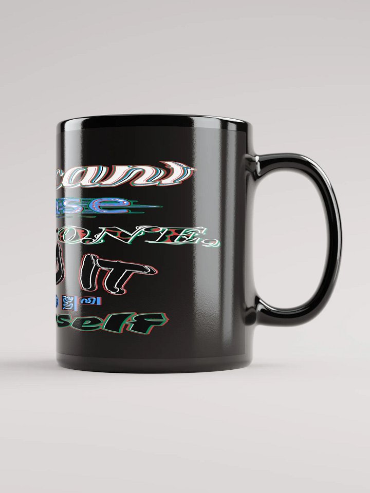 You Cant Please Everyone, So Do It For Yourself - Black Glossy Mug product image (1)