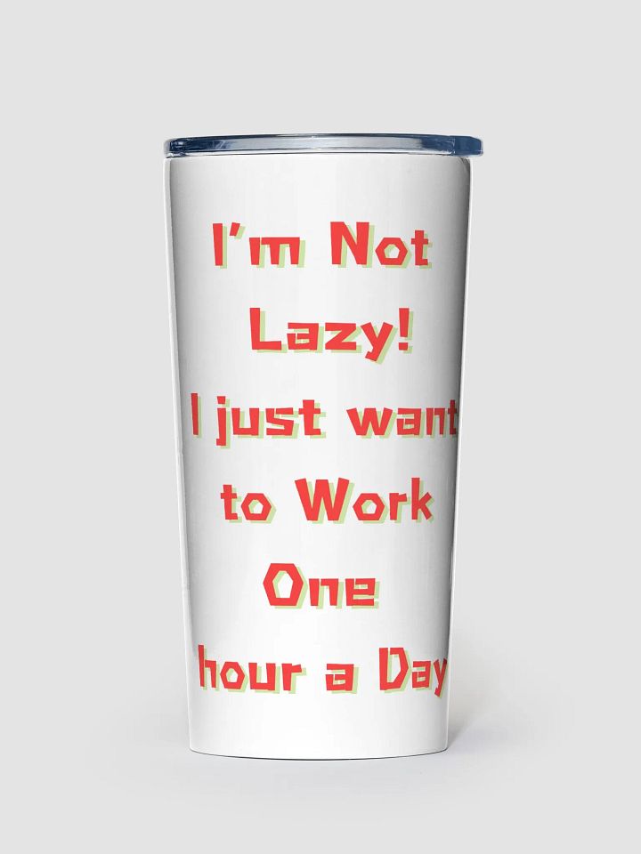 Work One Hour a Day Tumbler product image (1)
