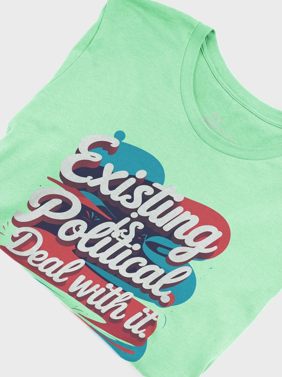 Existing is Political | Bold Identity Political Statement Tee (Double Print) product image (5)