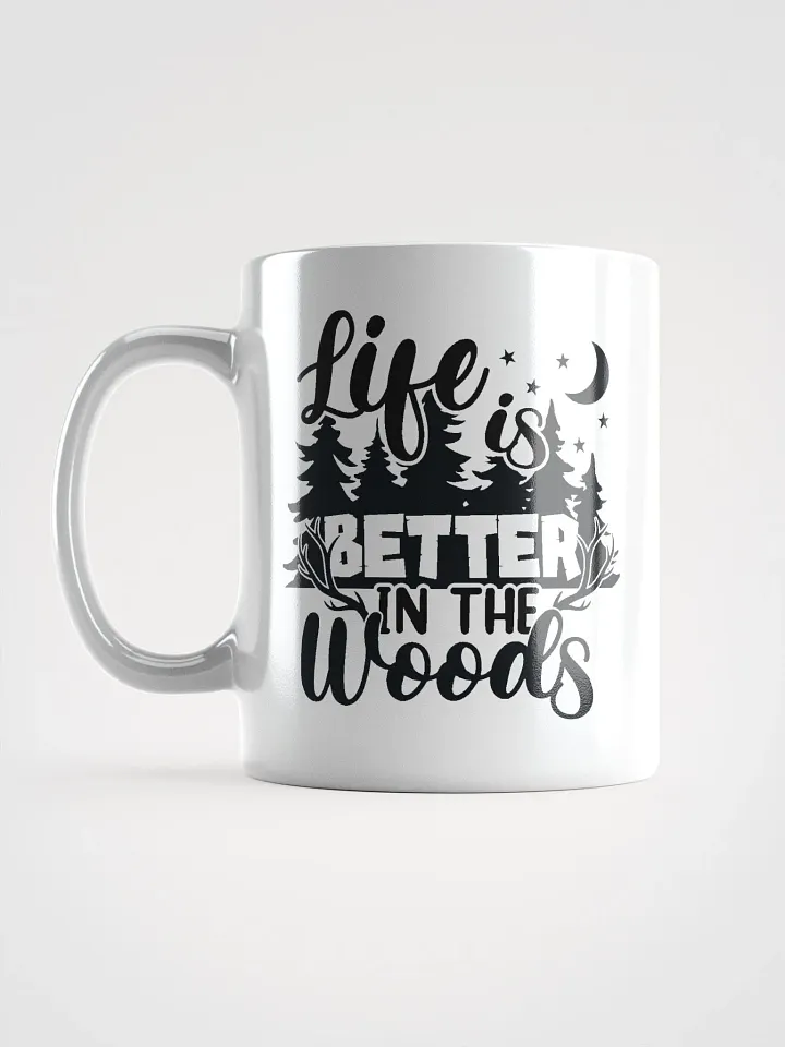 Life Is Better In The Woods Ceramic Mug product image (2)