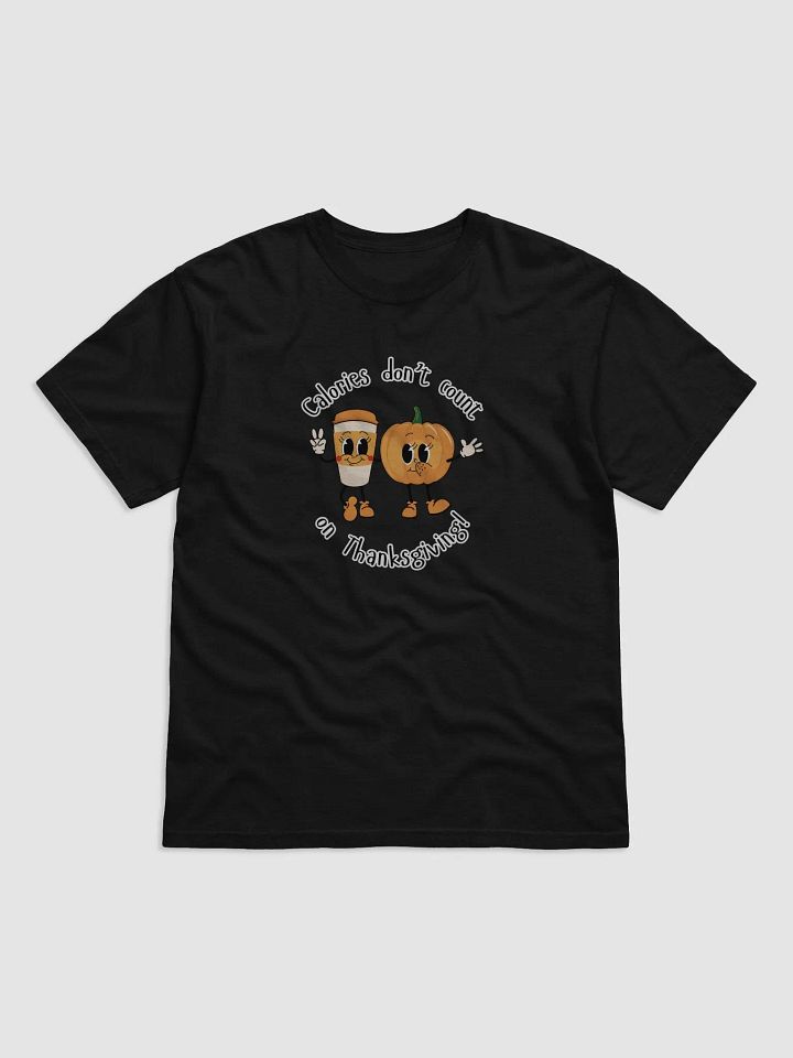 Thanksgiving Calories Don't Count Tee product image (1)