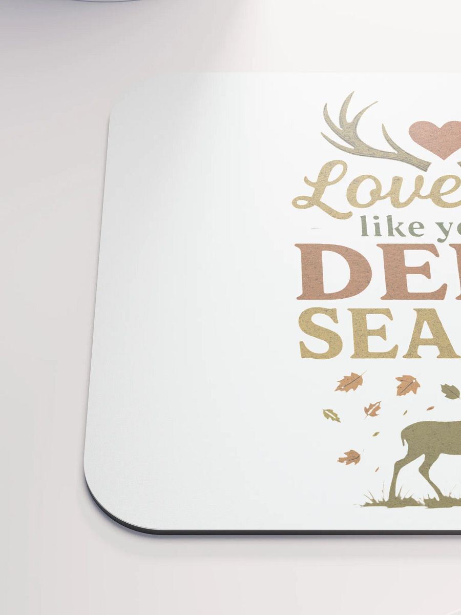 Funny Romantic Mouse Pad – Deer Season Love Quote Design product image (6)