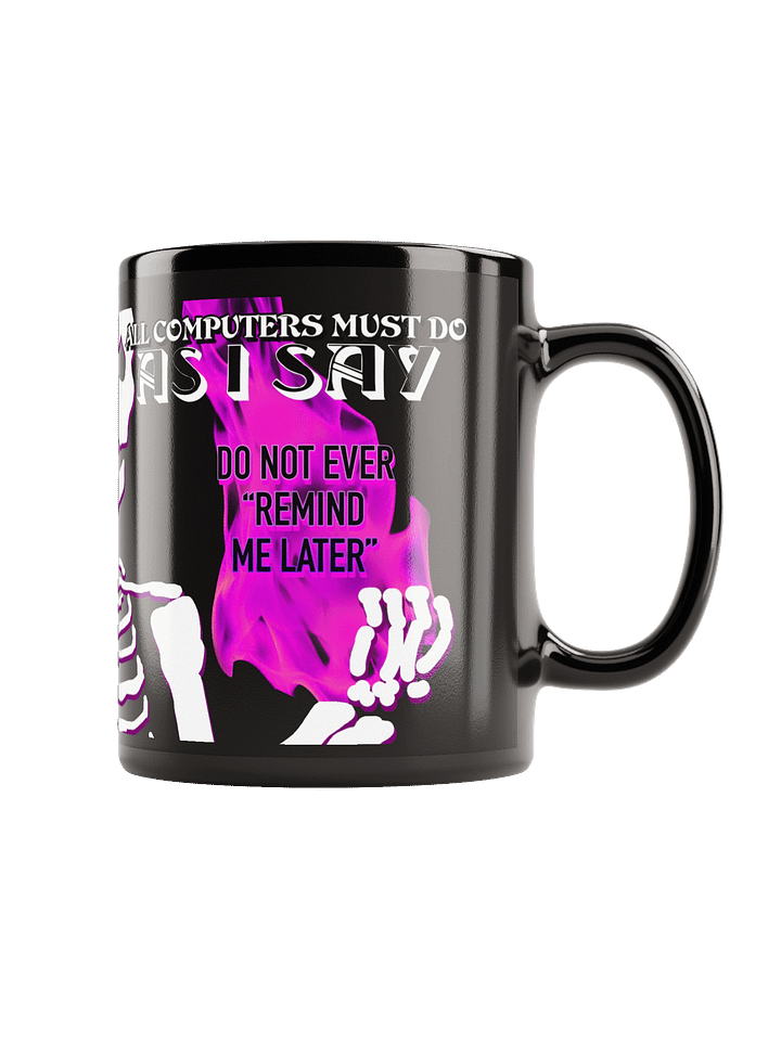 ALL COMPUTERS MUST DO AS I SAY "THE MUG" product image (1)