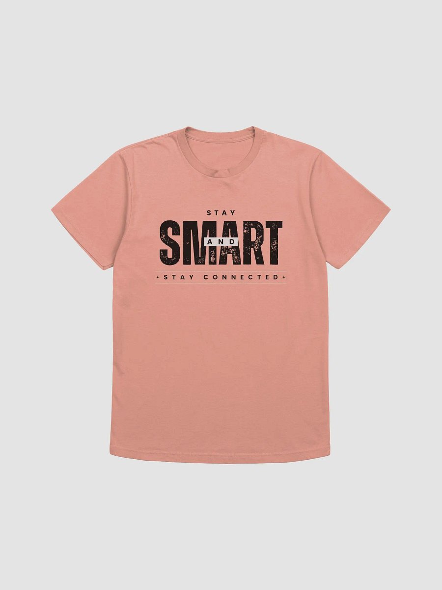 Stay Smart T-Shirt (Dark Text) product image (2)