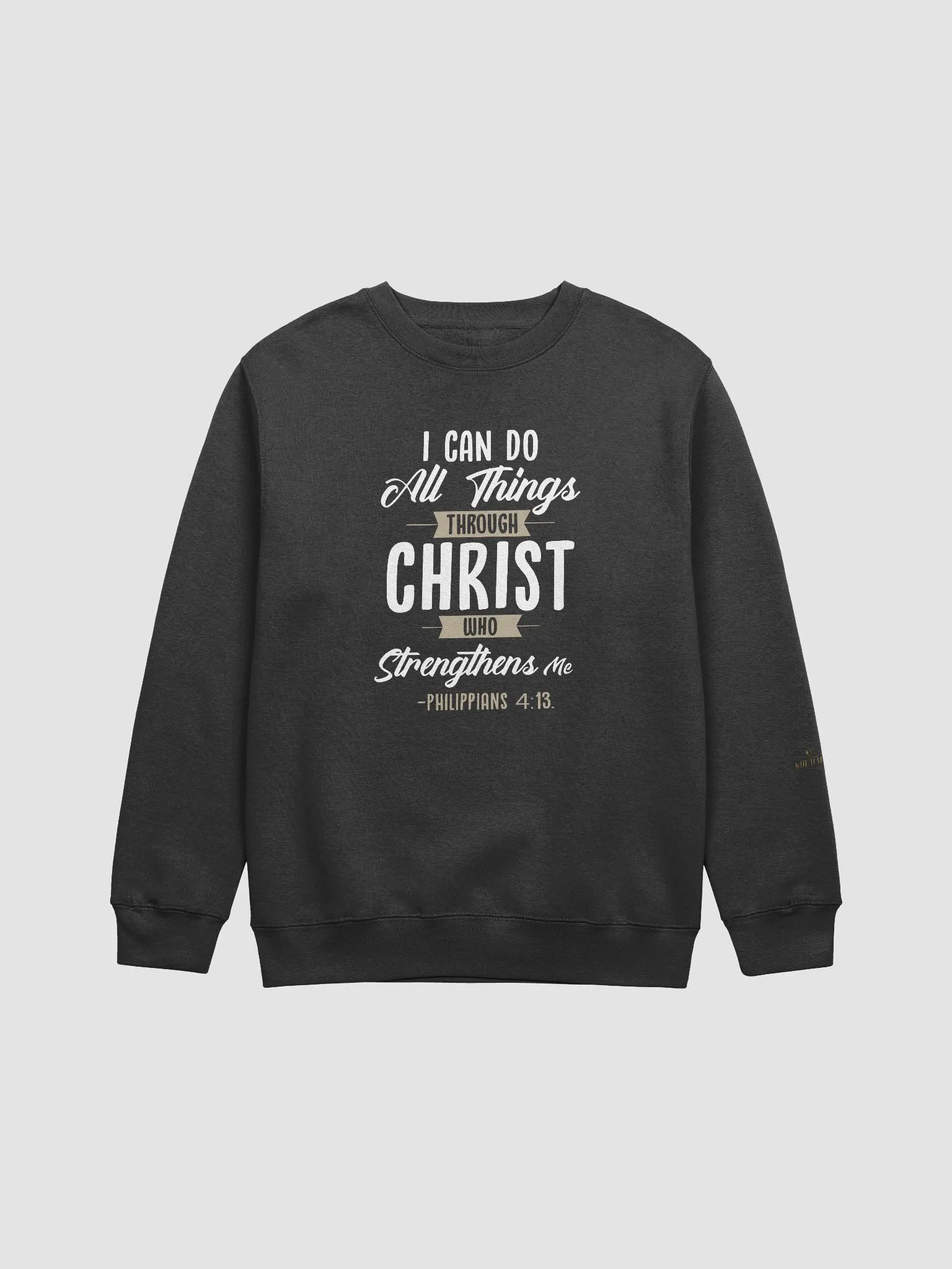 I CAN DO ALL THINGS THROUGH CHRIST WHO STRENGTHENS ME CREWNECK SWEATSHIRT product image (3)