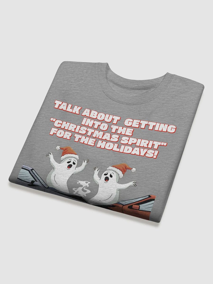 Talk About Getting Into The "Christmas Spirit" For The Holidays Sweatshirt product image (25)