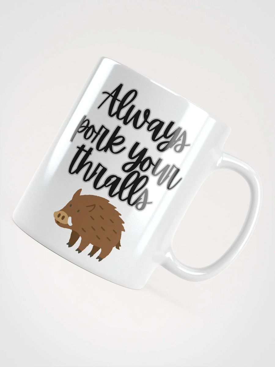 Always Pork Your Thralls (mug) product image (4)