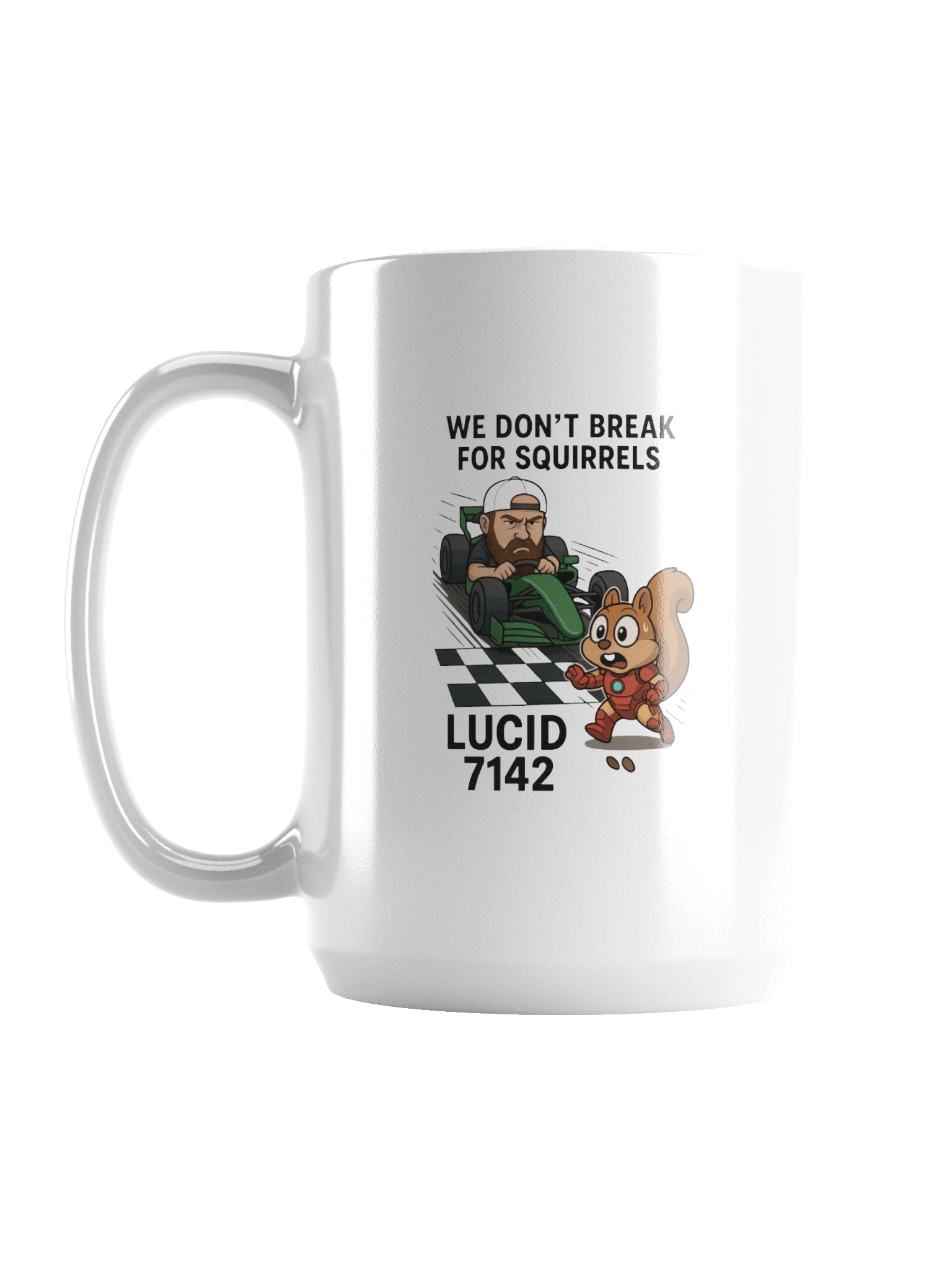 Lucid 7142 Racing Mug – We Don’t Brake for Squirrels product image (1)