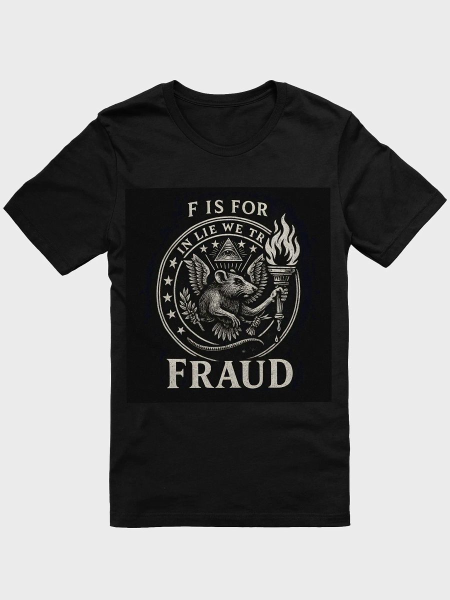 F is for fraud t-shirt product image (4)