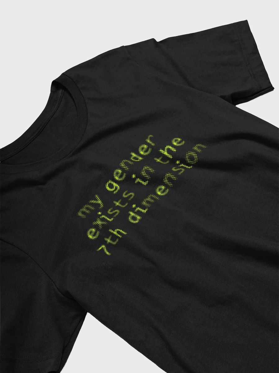 my gender exists in the 7th dimension t-shirt product image (3)