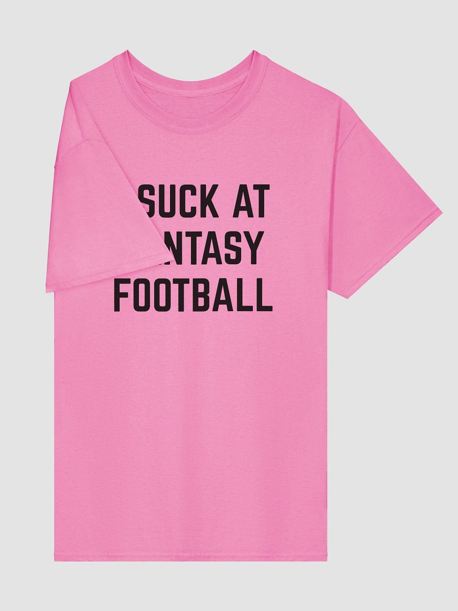 I Suck At Fantasy Football T-Shirt product image (65)