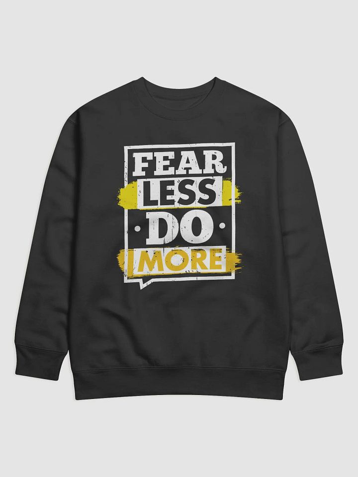 Fear Less, Do More - Sweatshirt product image (1)