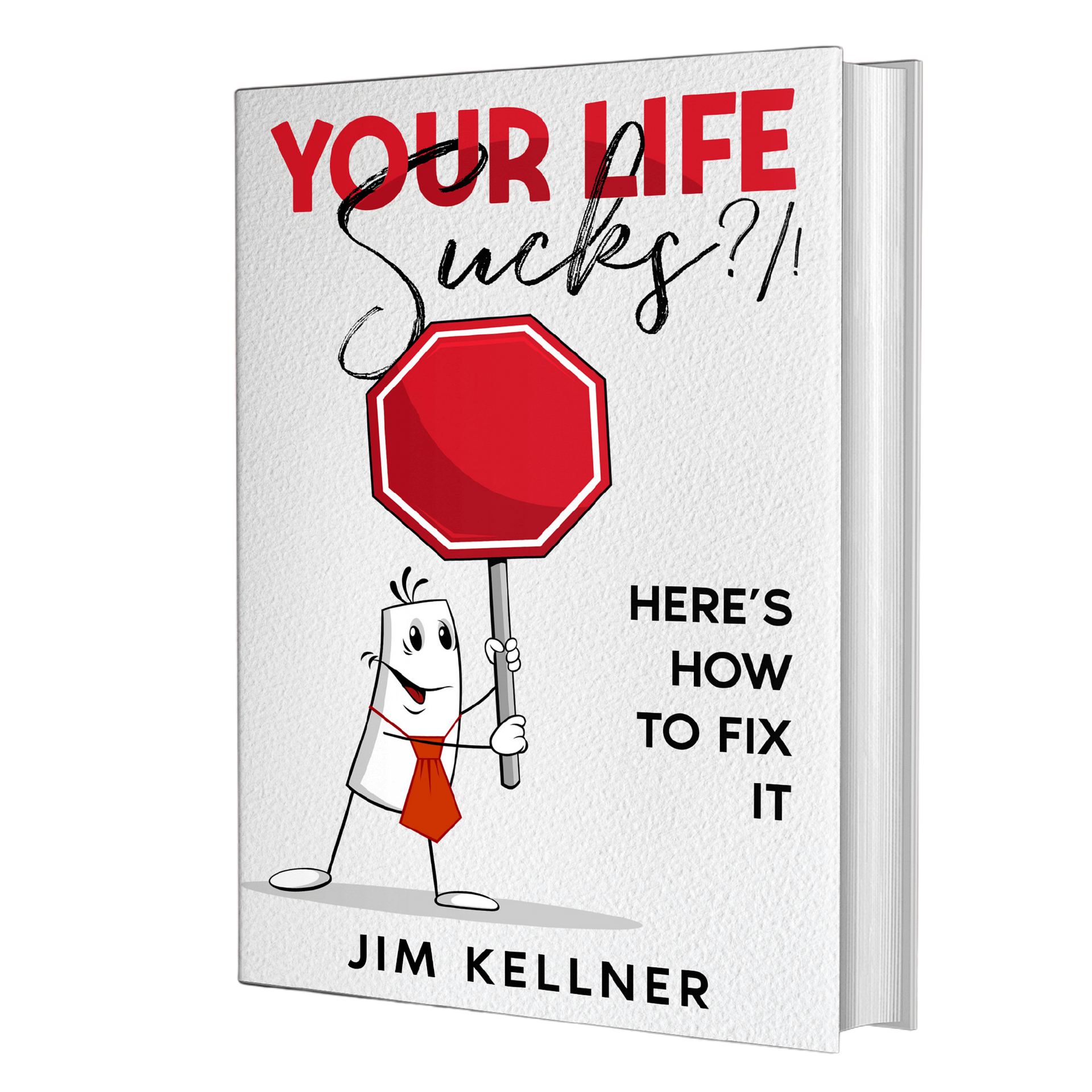 Your Life Sucks ?/!: Here's How To Fix It (Signed Hardback) product image (1)