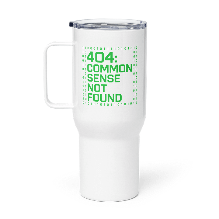404 Common Sense Not Found Travel Mug product image (1)