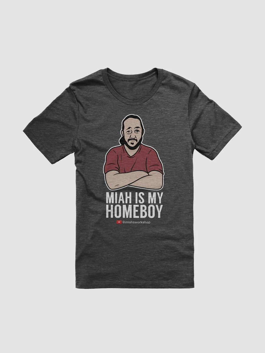 Miah's My Homeboy (B+C T-Shirt) product image (1)