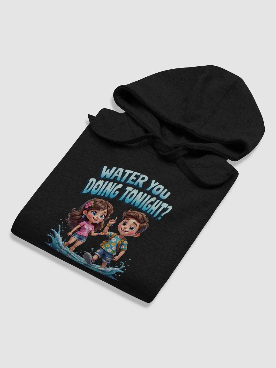 "Water You Doing Tonight?" Premium Hoodie product image (76)