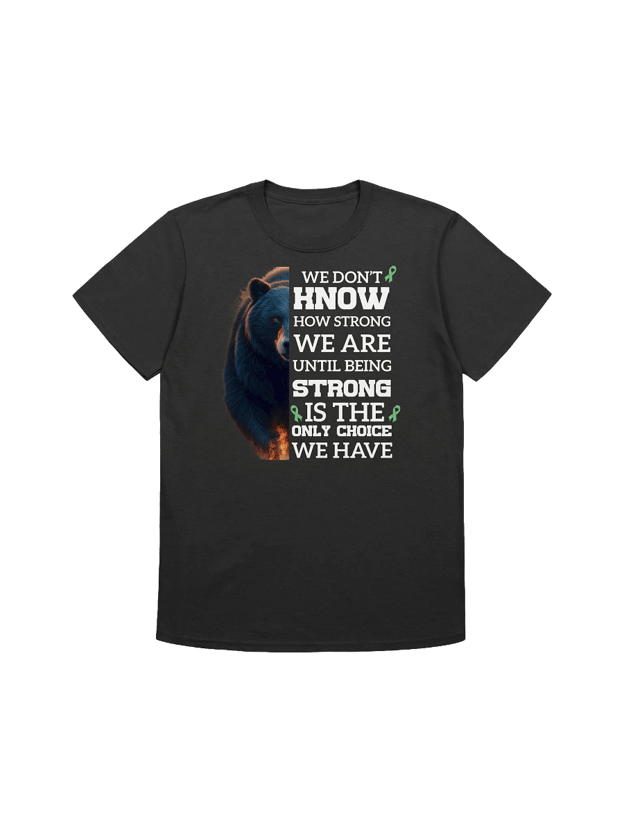 Strength - "We Don't Know How Strong We Are" Bear Graphic T-Shirt product image (1)