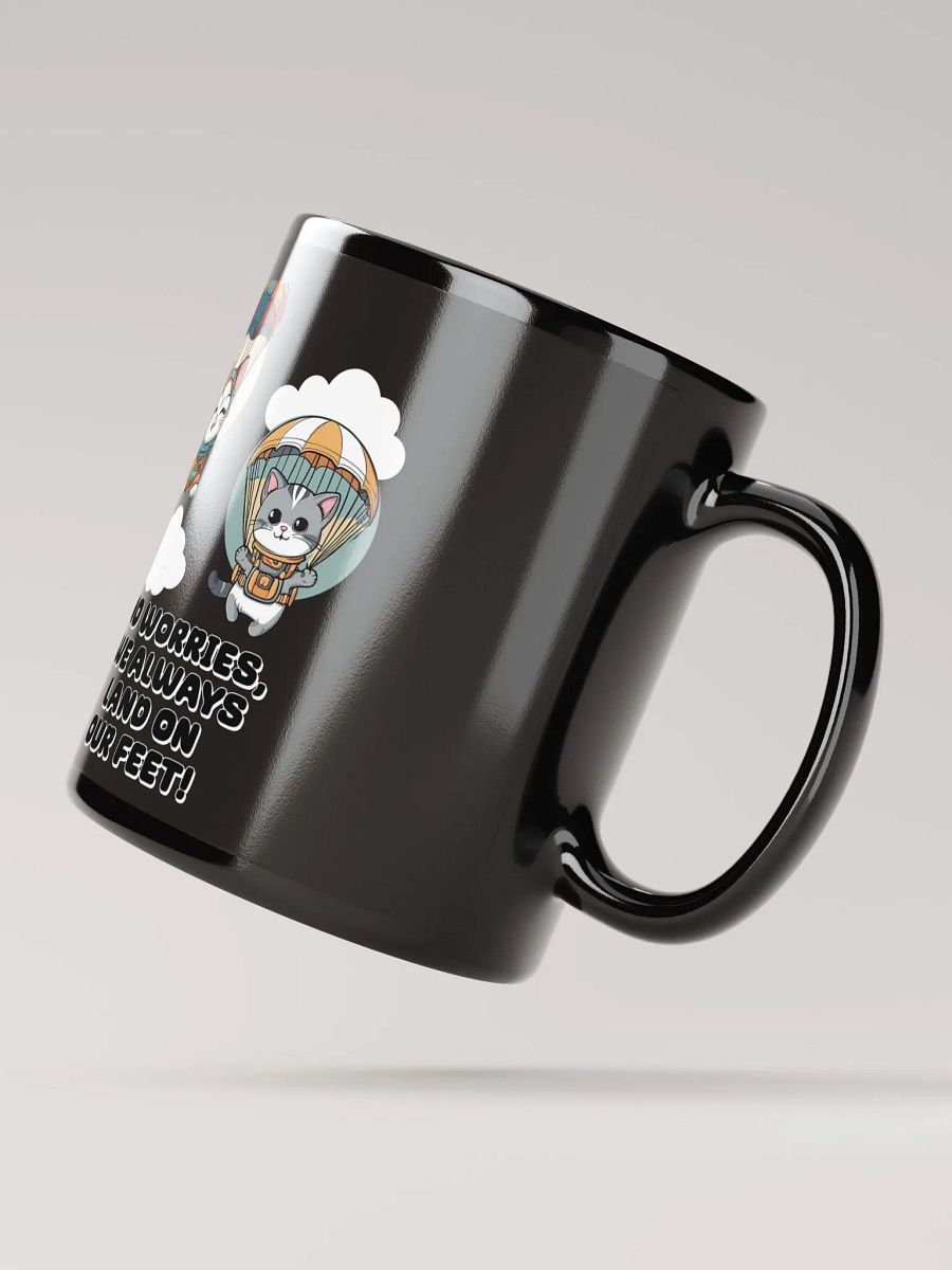 No Worries, We Always Land On Our Feet - Black Mug product image (2)