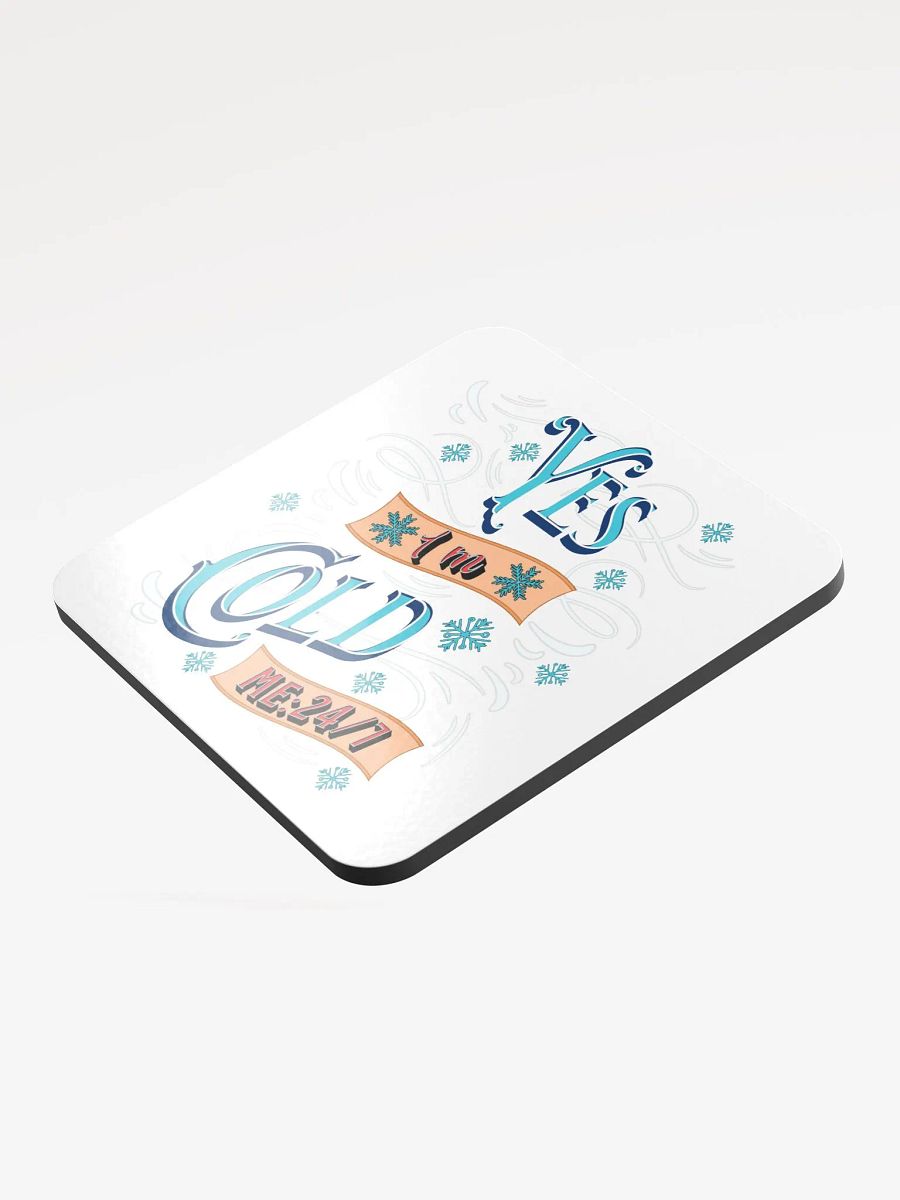 Yes Im Cold ME24/7 Winter Whimsy Cork Coaster product image (3)