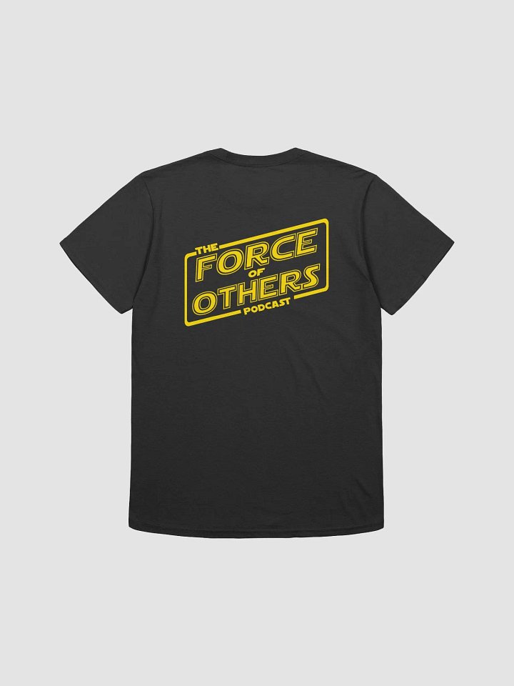 The Force Of Others Shirt product image (2)