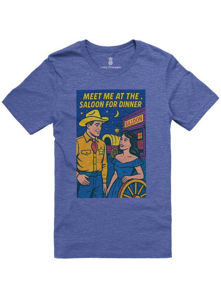 Meet Me at the Saloon for Dinner Cowboy Texas Concert Tee Fit Unisex T-Shirt product image (61)