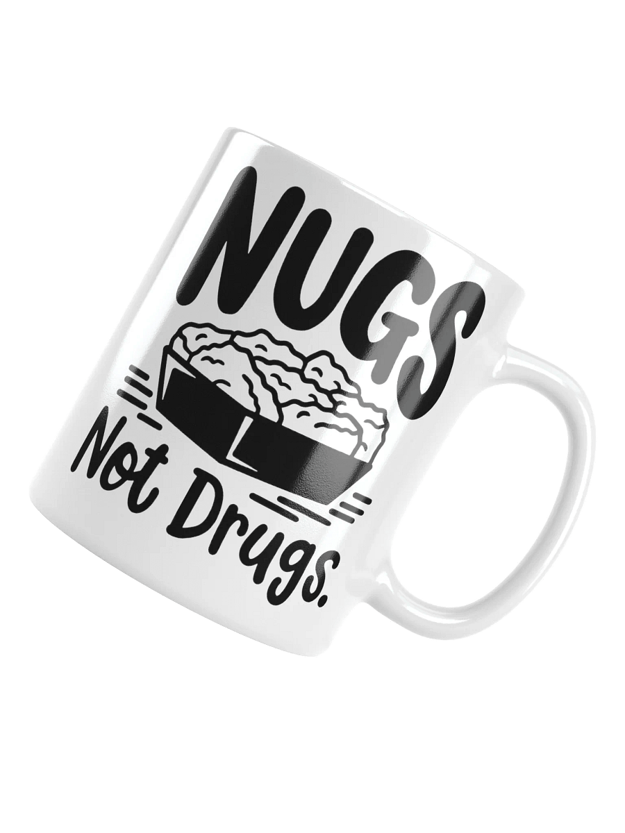 Nugs Not Drugs - White Glossy Mug product image (4)