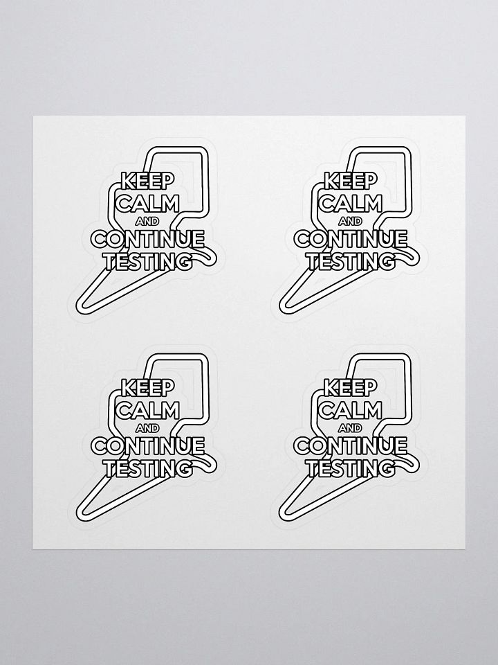 Keep Calm & Continue Testing Stickers product image (2)