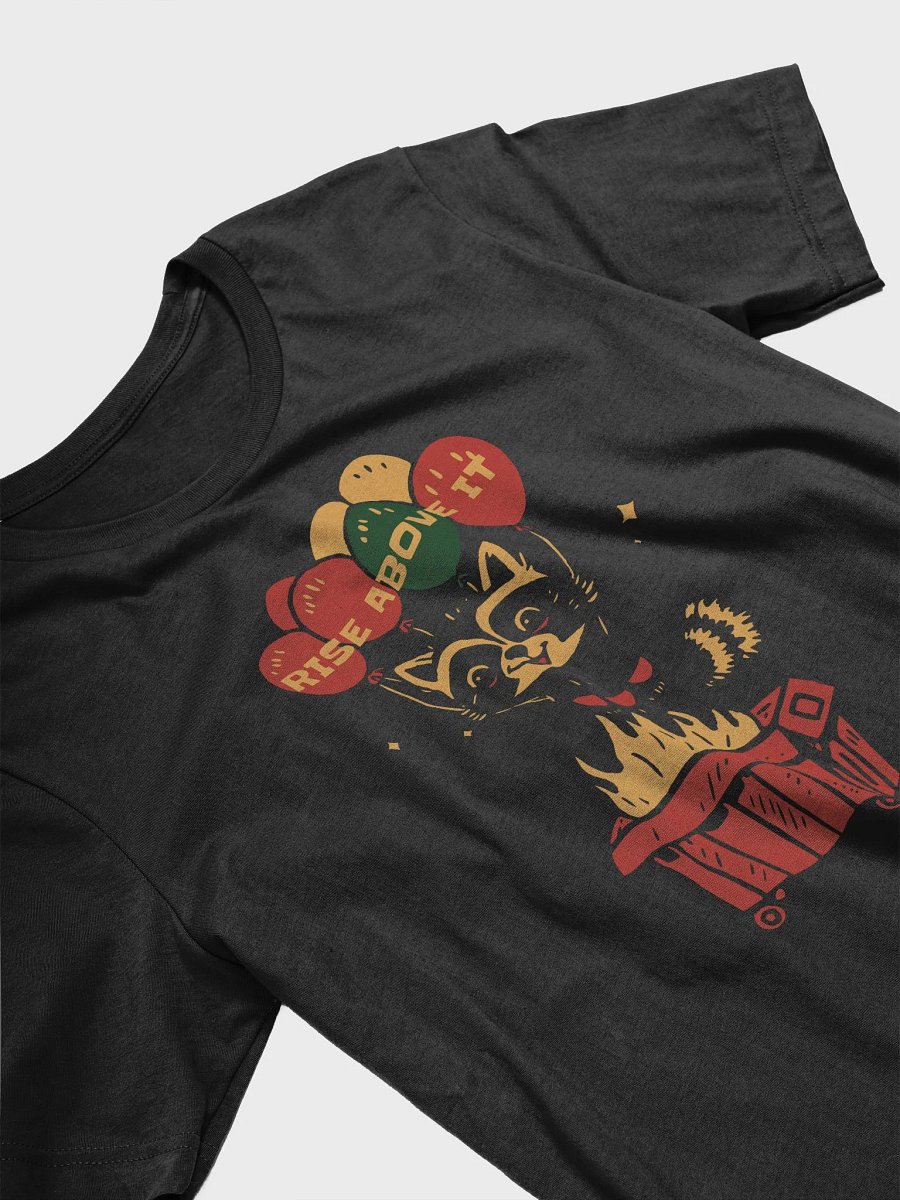 Rise Above It Unisex T-Shirt product image (3)
