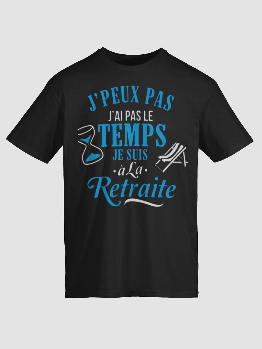 J'peux pas Je suis à la RETRAITE product image (39)