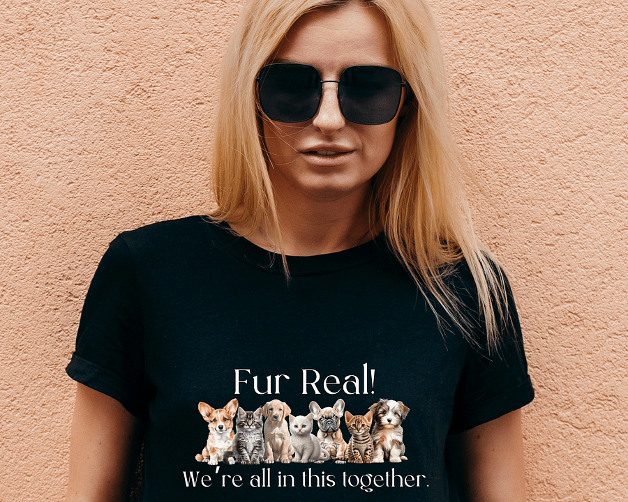 Dog Lover T-shirts, Fur Real We're All In This Together product image (1)