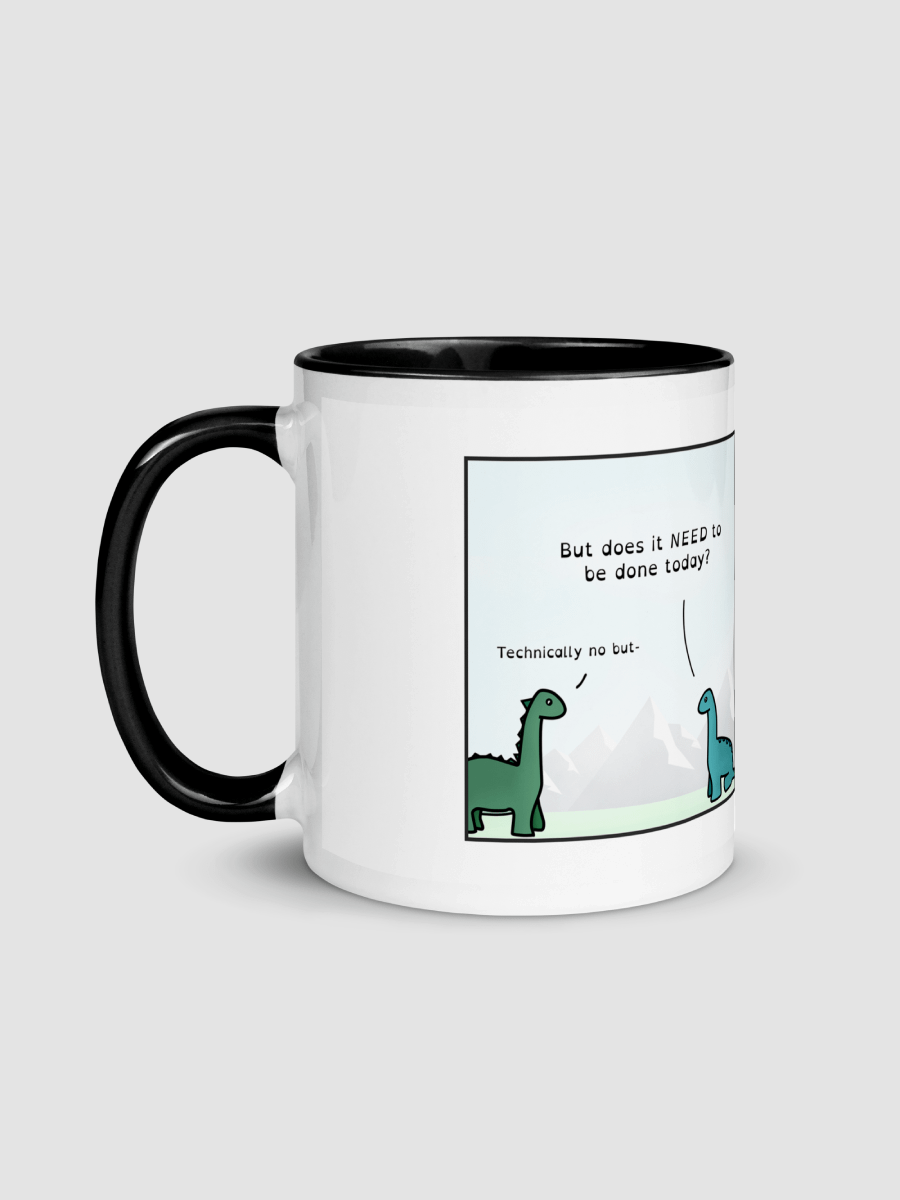 Does it need to be done today? - Mug product image (4)