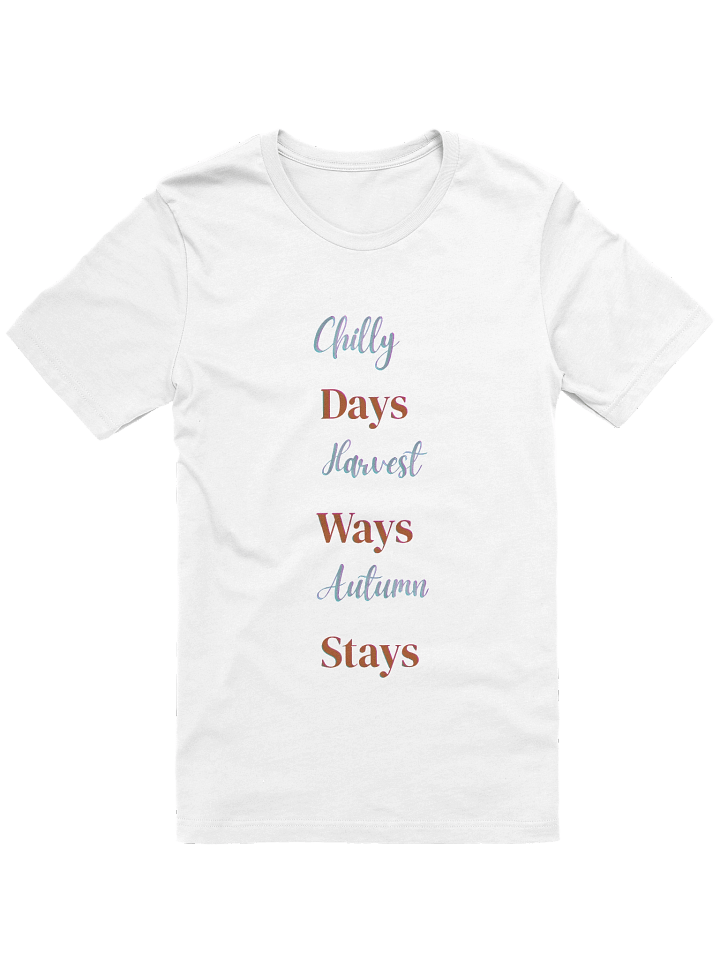 Harvest Ways Autumn Stays T-Shirt product image (1)