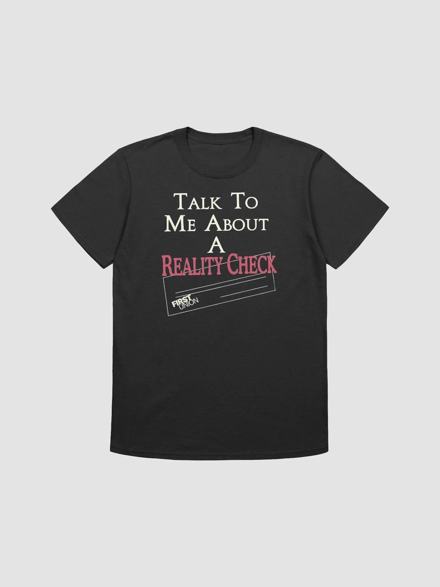 talk to me about a reality check shirt product image (3)