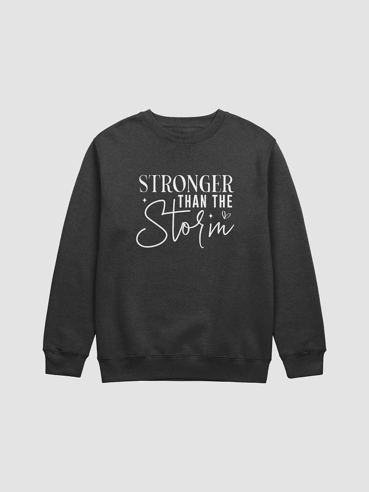 Stronger Than The Storm Premium Crewneck Sweatshirt product image (1)