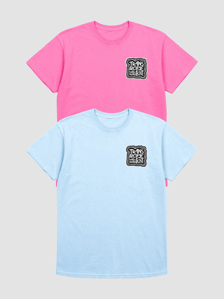 TRANS PEOPLE WILL ALWAYS EXIST. T-Shirt product image (1)
