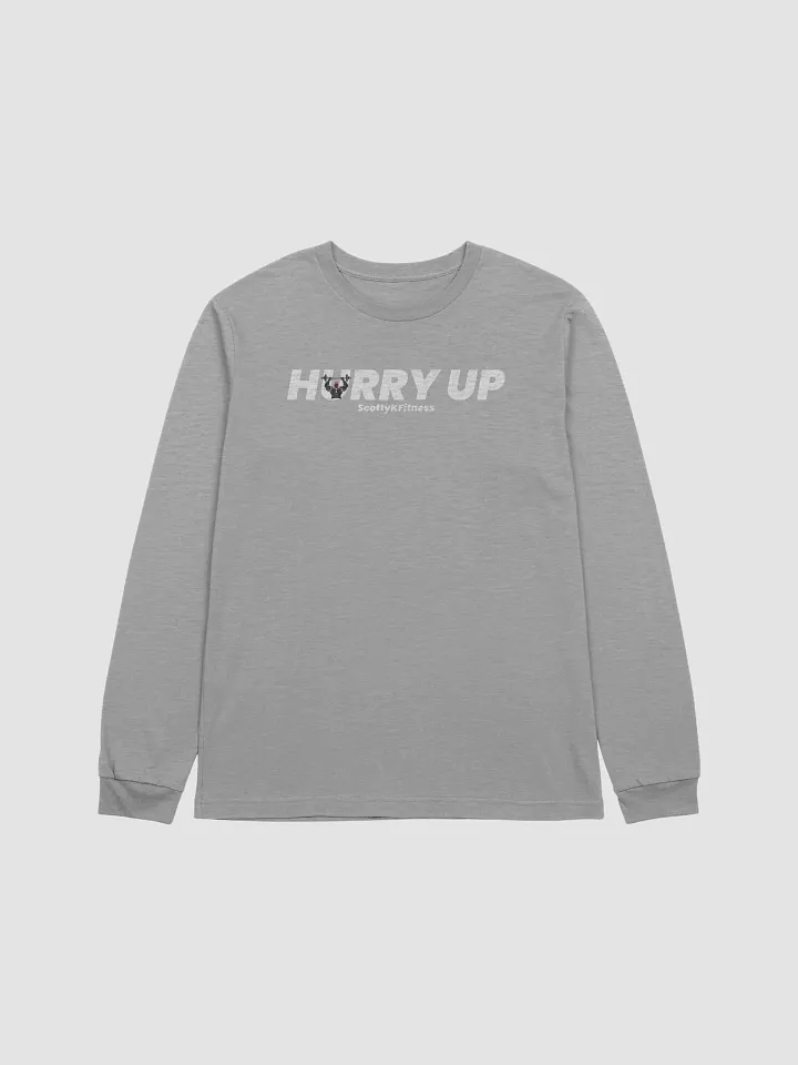 Hurry Up Unisex Longsleeve product image (3)
