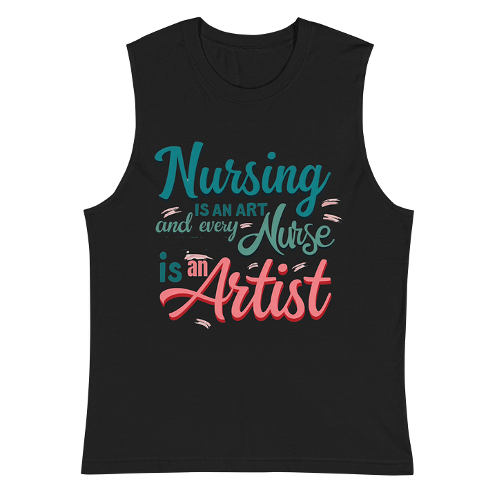Nursing is an Art Muscle Tank product image (3)