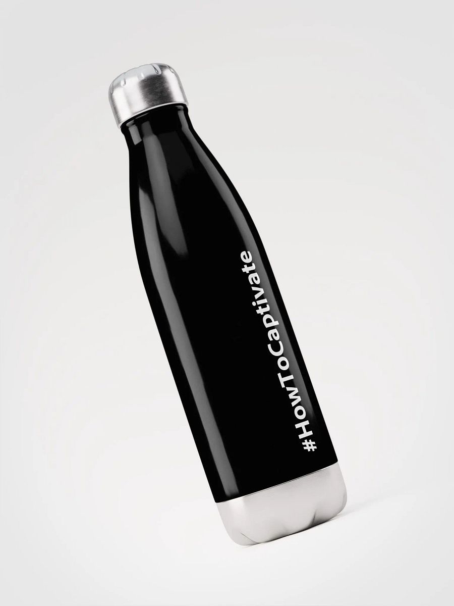 #HowToCaptivate Water Bottle product image (3)